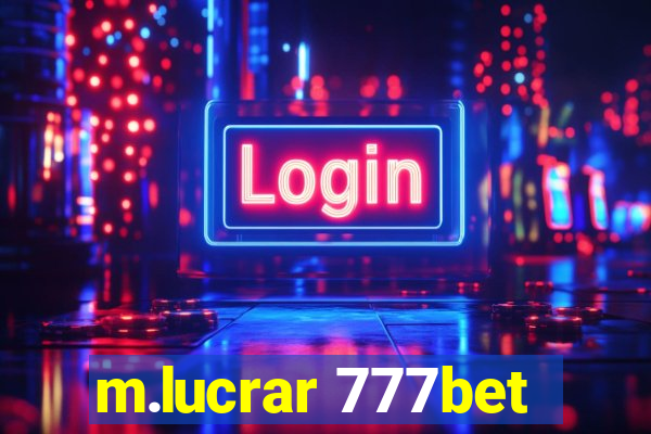 m.lucrar 777bet